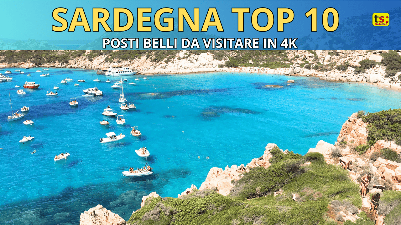 Sardegna Top 10: Luoghi e Posti Belli da Visitare
